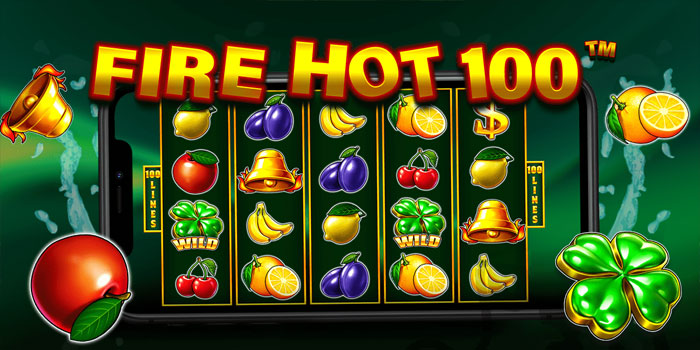 Slot Fire Hot 100 Panduan Gacor untuk Pemula
