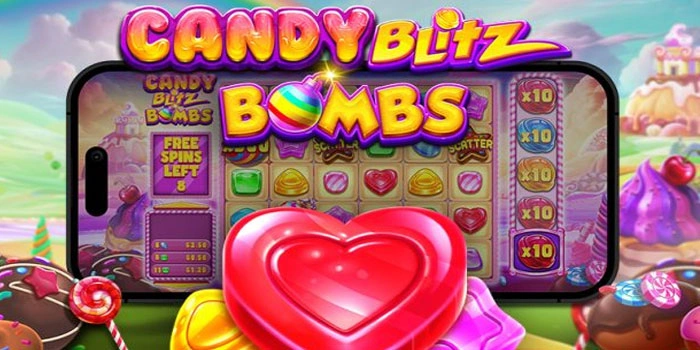 Slot Candy Blitz Bombs Tampil Membawa Peluang Cuan Besar Untuk Para Pemain