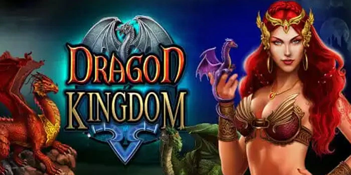 Sentuhan Keberuntungan Slot Dragon Kingdom Tanpa Diduga