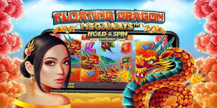 Floating Dragon Megaways: Slot Gacor Mudah Maxwin