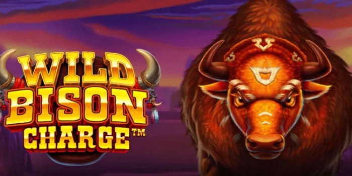 Strategi Mendapatkan Bonus Besar Slot Wild Bison Charge