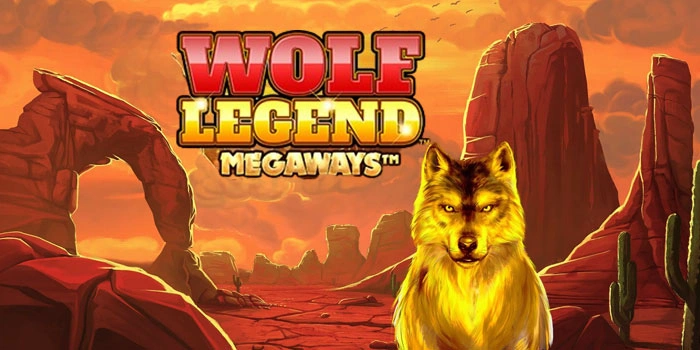 Trik Cepat Cuan Besar Di Slot Wolf Legend Megaways